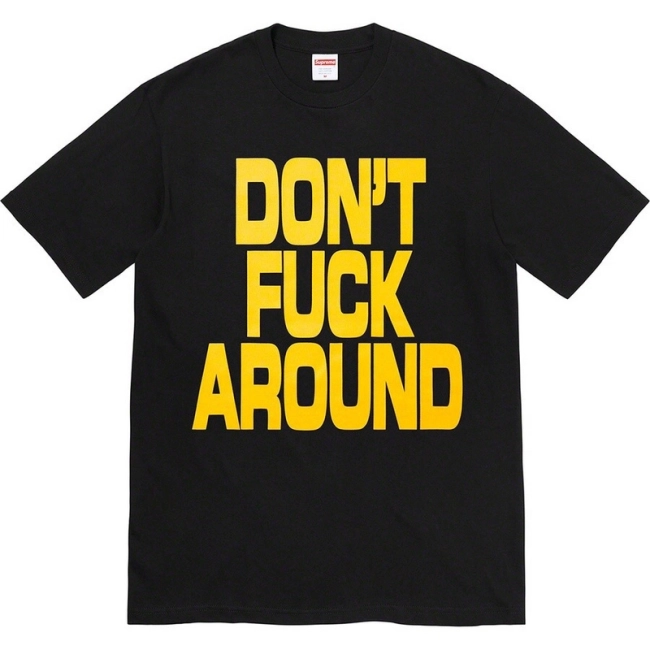 Supreme 22FW Don&#039;t Fuck Around Tee